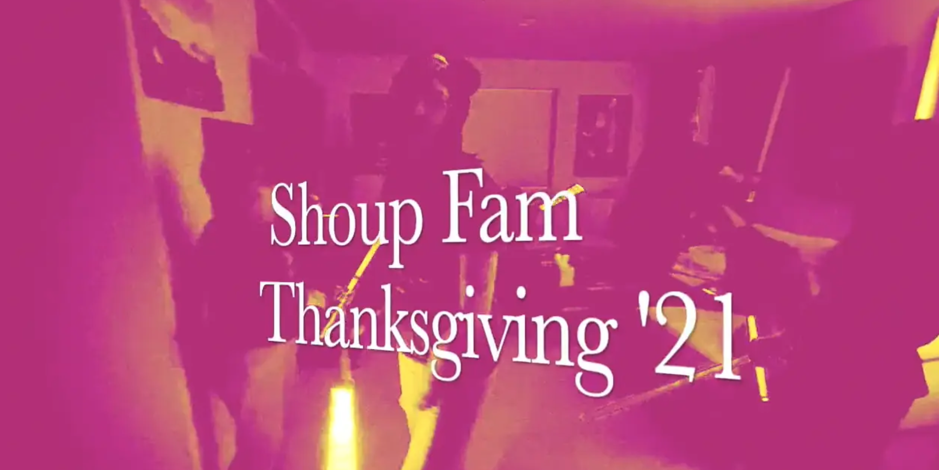 Shoup Family Thanksgiving ’21